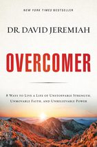Overcomer: 8 Ways to Live a Life of Unstoppable Strength, Unmovable Fait... - $15.00