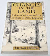 Changes in the Land: Indians, Colonists, and the Ecology of New England ... - $4.99