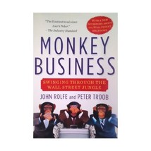 Monkey Business: Swinging Through the Wall Street Jungle John Rolfe/ Peter Troob - $23.00