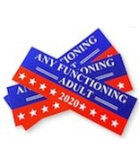 ANY FUNCTIONING ADULT 2020 POLITICAL ELECTION BUMPER STICKER #8005 funny... - $9.08 CAD