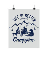 Matte Poster &quot;Life is Better Around the Campfire&quot; | Blue Print | 38 Size... - £10.77 GBP+