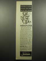 1932 Sunbeam Mixmaster Food Mixer Ad - Nothing to hold, adjust or turn - £14.78 GBP