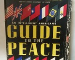 An Intelligent American&#39;s Guide to the Peace / under the General Editors... - $6.92