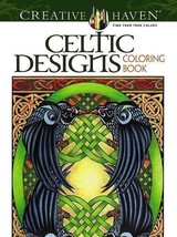 Creative Haven Celtic Designs Coloring Book (Creative Haven Coloring Books) [Pap - £5.49 GBP