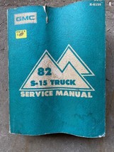 1982 GMC Service Manual S-15 Truck ORIGINAL X-8229 - £14.75 GBP