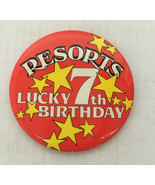 Vintage promo item Resorts casino large pin back button Lucky 7th birthd... - $26.96 CAD
