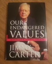 Our Endangered Values : America&#39;s Moral Crisis by Jimmy Carter (Hardcover,2005) - £1.99 GBP