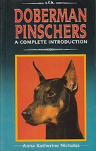 A Complete Introduction to Doberman Pinschers Nicholas, Anna Katherine - $6.00