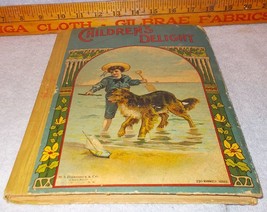 Antique Authentic HC Illustrated Book Children&#39;s Delight Donohue Ca 1900 - £15.58 GBP