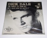 Dick Dale We&#39;ll Never Hear The End Fairest Of Them All 45 RPM Record Yes... - $74.99