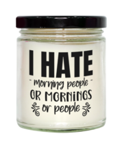 I hate morning people or morning or people,  Vanilla candle. Model 60048  - £19.74 GBP