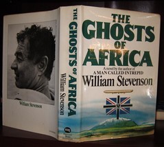 Stevenson, William The Ghosts Of Africa A Novel 1st Edition 1st Printing - £52.42 GBP