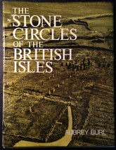 The Stone Circles of the British Isles, Aubrey Burl, 1977 Yale University HC DJ - £38.55 GBP