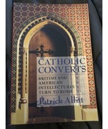 Catholic Converts: British &amp; American Intellectuals Turn to Rome Patrick... - $425.47 MXN