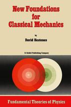 New Foundations for Classical Mechanics (Fundamental Theories of Physics... - $93.09