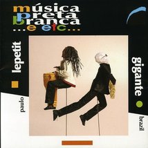 Musica Preta Branca [Audio CD] Lepetit, Paulo - £6.13 GBP