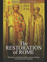 The Restoration of Rome: The History of the Roman Empire during the Reigns of - £12.30 GBP