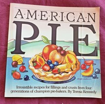 American Pie Irresistible Recipes for Fillings &amp; Crusts Teresa Kennedy  1984 - £5.53 GBP