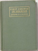 First Course in Spanish [Hardcover] Joseph E. A. Alexis - $19.59