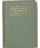 First Course in Spanish [Hardcover] Joseph E. A. Alexis - £15.52 GBP