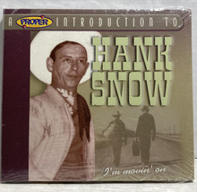 Hank Snow : Proper Introduction to Hank Snow, I&#39;m Moving On CD New Sealed - £20.80 GBP