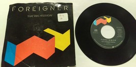Foreigner - Two Different Worlds Yesterday - Atlantic - 45RPM Record Vinyl - £3.94 GBP