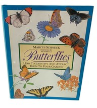 Butterflies How to Identify &amp; Attract Them To Your Garden by Marcus Schneck 1990 - £7.82 GBP