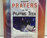 Scriptural Prayers for the Praying Teen: Transform Your Life Through Pow... - $2.93
