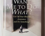 You Want Me to Do What? Michael Youssef 2009 Hardcover  - £9.63 GBP