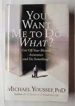 You Want Me to Do What? Michael Youssef 2009 Hardcover  - £9.48 GBP