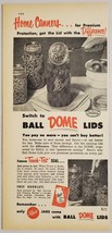 1952 Print Ad Ball Dome Lids &amp; Canning Jars Made in Muncie,Indiana - £10.68 GBP