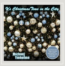 Michael Tinholme-It`s Christmas Time in the City  CD NEW - £12.48 GBP