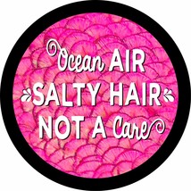 Ocean Air Salty Hair Not Spare Tire Cover ANY Size, ANY Vehicle, Camper, RV - £89.73 GBP