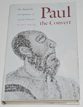 Paul the Convert The Apostolate and Apostasy of Saul the Pharisee - £6.26 GBP