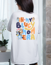 In My Bluey Mom Era Graphic Tee T-Shirt for Women Moms Mama Mothers - $22.99