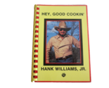 Hey, Good Cookin&#39; by Hank Williams Jr. Cookbook Recipes 1991 Comb Binding - £36.19 GBP