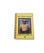 Hey, Good Cookin&#39; by Hank Williams Jr. Cookbook Recipes 1991 Comb Binding - £34.18 GBP