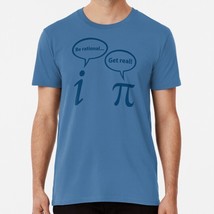 Be Rational Get Real Imaginary Math Pi Size S to 5XL Made in the USA T-Shirt - £17.74 GBP