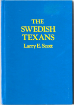 THE SWEDISH TEXANS (1990) Larry E. Scott- 1st Edition HC (no dustjacket) History - £17.68 GBP