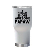 Awesome Papaw Tumbler 30oz Funny Ladies Mother Tumblers Christmas Gift F... - £23.22 GBP