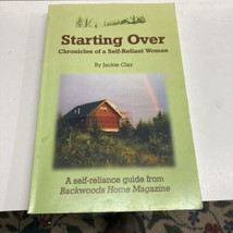 Starting Over: Chronicles of a Self-Reliant Woman by Jackie Clay - £14.48 GBP