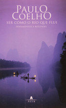 SER COMO O RIO QUE FLUI PENSAMENTOS E REFLEXOES By Paulo Coelho - $4.69