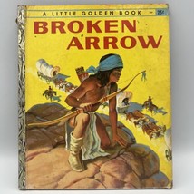 BROKEN ARROW  ~  A Little Golden Book#299    1957 1St. Ed. &quot;A&quot;  - £9.56 GBP