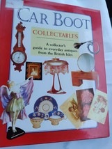 Car boot collectables: a collector&#39;s guide to everyday antiques from the - £9.13 GBP