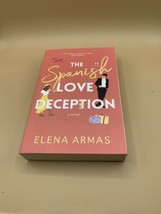 THE SPANISH LOVE DECEPTION PAPERBACK – ELENA ARMAS 2021 - £6.17 GBP
