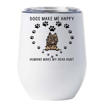 Funny Cairn Terrier Dog Lover Tumbler 12oz Dogs Make Me Happy Wine Glass Gift - £18.10 GBP