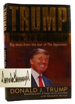 Donald J. Trump, Meredith Mc Iver Trump: How To Get Rich Signed 1st Edition 3rd P - £658.44 GBP