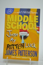 Middle School: Just My Rotten Luck By James Patterson - $4.99