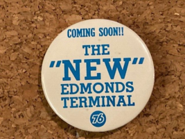 Vintage 76 Gasoline Petroliana The &quot;New&quot; Edmonds Terminal Washington Pin... - $7.61