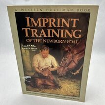 Imprint Training of the Newborn Foal (A Western Horseman Book) - $4.82